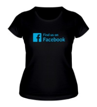 Женская футболка Find us on Facebook