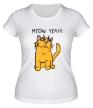 Женская футболка «Meow yeah!» - Фото 1