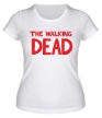 Женская футболка «The Walking Dead» - Фото 1