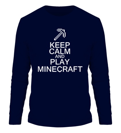 Мужской лонгслив «Keep calm and play Minecraft»