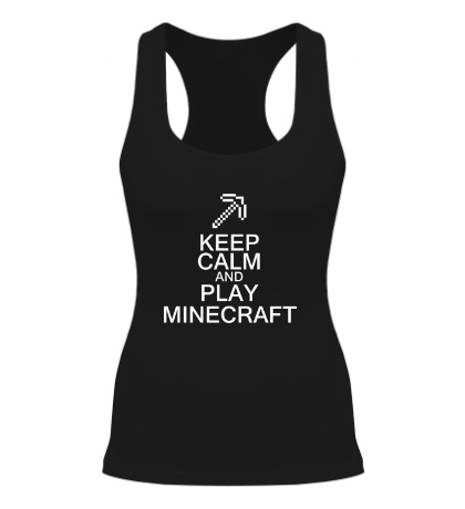 Женская борцовка «Keep calm and play Minecraft»