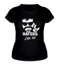 Женская футболка Haters love me