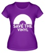 Женская футболка «Save the vinyl» - Фото 1