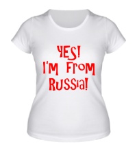 Женская футболка Yes! Im from Russia