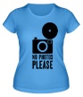Женская футболка «No photos please» - Фото 1