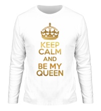 Мужской лонгслив Keep calm and be my queen