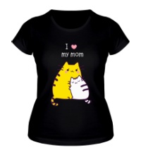 Женская футболка I love my mom