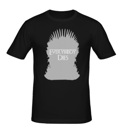 Мужская футболка «Everybody Dies Throne»