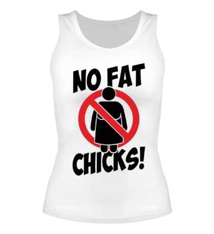 Женская майка «No fat chicks»