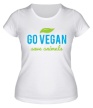 Женская футболка «Go Vegan Save Animals» - Фото 1