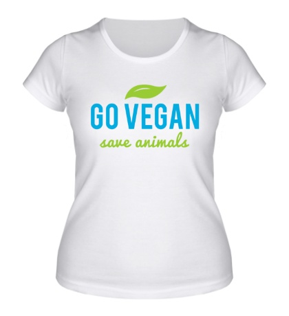Женская футболка «Go Vegan Save Animals»