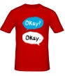 Мужская футболка «Okay? Okay!» - Фото 1