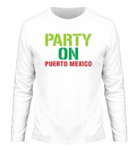 Мужской лонгслив Party on Puerto Mexico