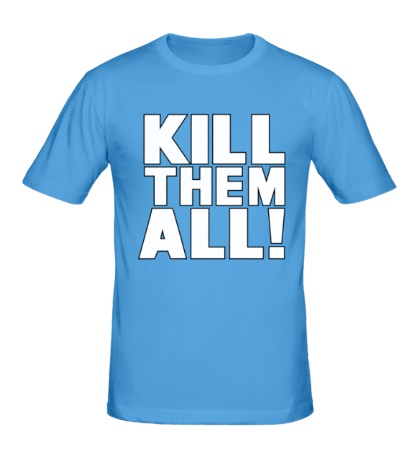 Мужская футболка Kill them All