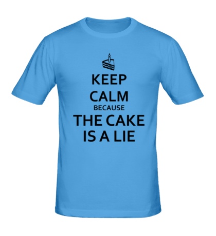 Купить мужскую футболку Keep calm because the cake is a lie