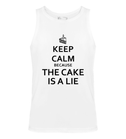 Мужская майка «Keep calm because the cake is a lie»