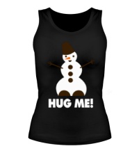 Женская майка Snowman: Hug me