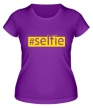 Женская футболка «Selfie» - Фото 1
