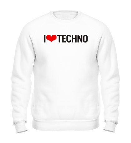 Свитшот I Love Techno