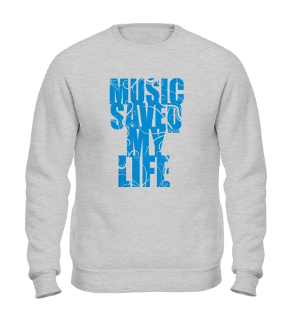 Свитшот «Music saved my life»