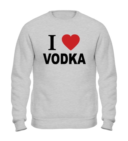 Свитшот «I love vodka»