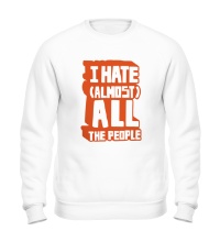 Свитшот I Hate Almost All The People