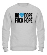 Свитшот «Do Dope Fuck Hope» - Фото 1