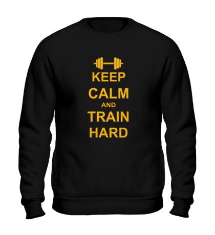 Свитшот «Keep calm and train hard»