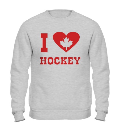 Свитшот «I love Canadian Hockey»