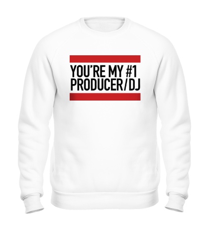 Свитшот You are my No1 producer DJ