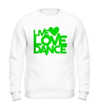 Свитшот Live Love Dance
