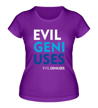 Женская футболка Evil Geniuses Text