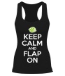 Женская борцовка «Keep Calm & Flap On» - Фото 1