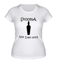 Женская футболка Skooma, not even once