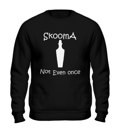 Свитшот Skooma, not even once