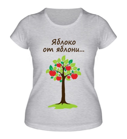 Женская футболка Яблоко от яблони для родителя
