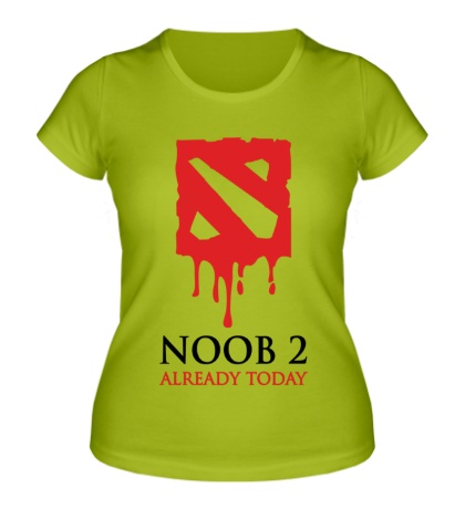 Женская футболка Noob 2: Already Today