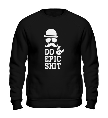 Свитшот Do Epic Shit The man in the hat