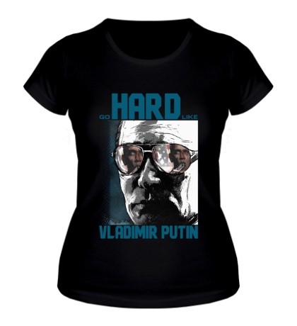 Женская футболка Go Hard Like Vladimir Putin