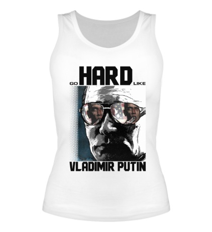Женская майка «Go Hard Like Vladimir Putin»