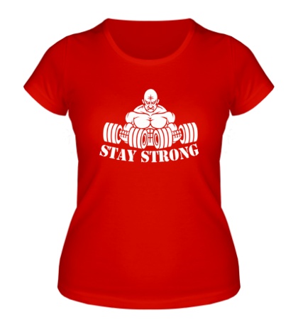 Женская футболка Stay strong