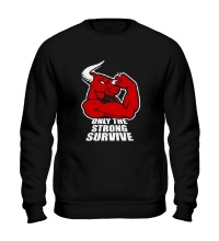 Свитшот Only the strong survive