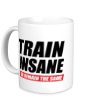 Керамическая кружка «Train insane or remain the same» - Фото 1
