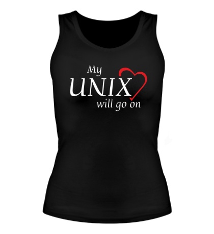 Женская майка «My Unix will go on»