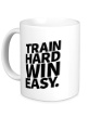 Керамическая кружка «Train hard win easy» - Фото 1