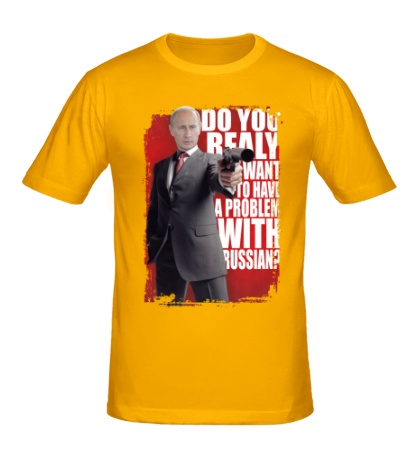 Мужская футболка «Putin: have a problem?»