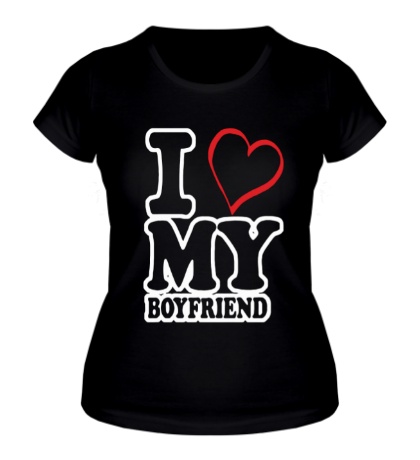 Женская футболка «I love my boyfriend»