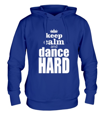 Толстовка с капюшоном Keep Calm & Dance Hard