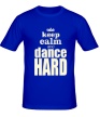 Мужская футболка «Keep Calm & Dance Hard Glow» - Фото 1