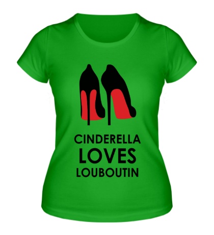 Женская футболка Cinderella Loves Louboutin
